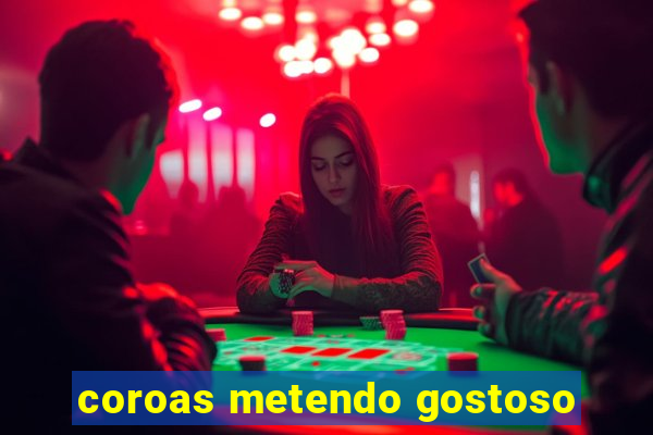 coroas metendo gostoso